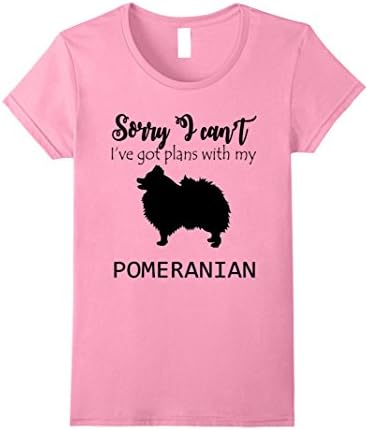 Womens Sorry I can't I've got plans with my Pomeranian dog tshirt Large Pink