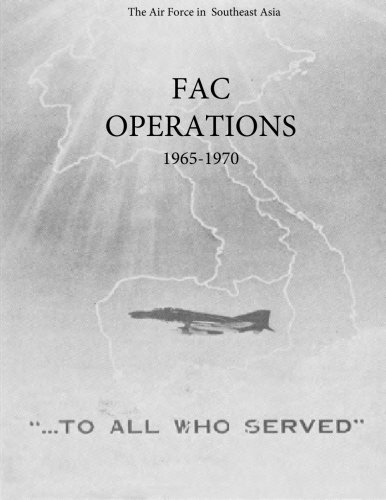 FAC Operations 1965-1970 (The Air Force in Southeast Asia)