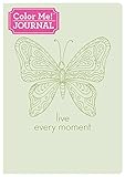Color Me! Journal: Live Every Moment by