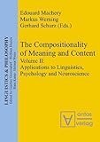 The Compositionality of Meaning and Content Vol. 2 : Applications to Linguistics, Psychology and Neuroscience, Machery, Edouard and Werning, Markus, 3937202536
