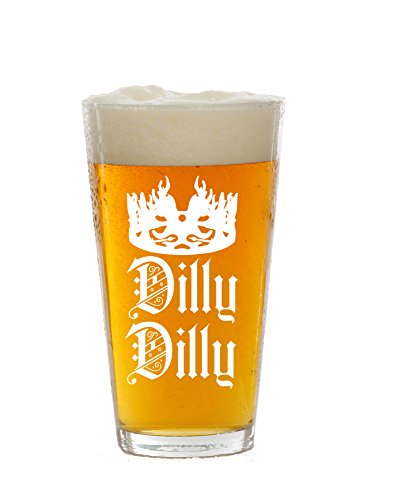 Dilly Dilly 16oz Beer Pint Glass - Funny Novelty Beer Glass - Humorous Gift or Present for Dad, Men, Friends, or Him - Made in USA - Inspired by Game of Thrones - Thumbnail 2