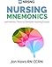 Nursing Mnemonics: 108 Memory Tricks to Demolish Nursing School