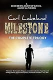 MILESTONE: The Complete Trilogy by Carl Lakeland