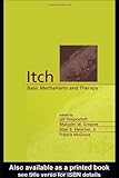 Itch Vol. 27 : Basic Mechanisms and Therapy, Yosipovitch, Gil, 082474747X