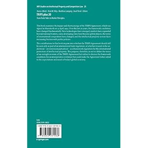 TRIPS plus 20: From Trade Rules to Market Principles (MPI Studies on Intellectual Property and Competition Law)