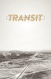 Transit by Cameron Awkward-Rich