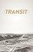 Transit by Cameron Awkward-Rich