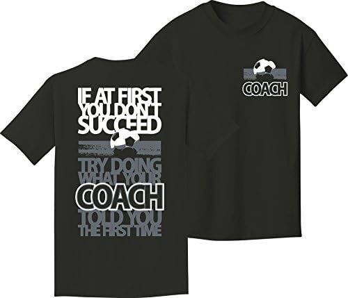 Soccer T-Shirt: Coach Told You-Soccer-Adult Medium