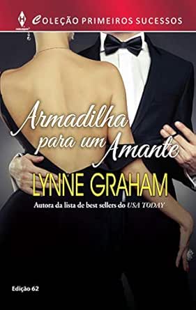Armadilha para um Amante (Harlequin Primeiros Sucessos Livro 62 ...