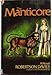 The manticore: A novel