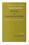 Canada and South Asia : Political and Strategic Relations, Rubinoff, Arthur G., 1895214017