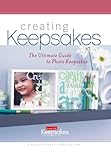 The Ultimate Guide to Photo Keepsakes (Leisure Arts #15950) (Creating Keepsakes) by 