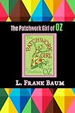 The Patchwork Girl of Oz (Children's Classics) (Volume 19)