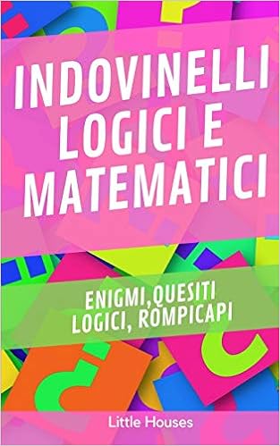 Little Houses - Indovinelli Logici e Matematici (2019)