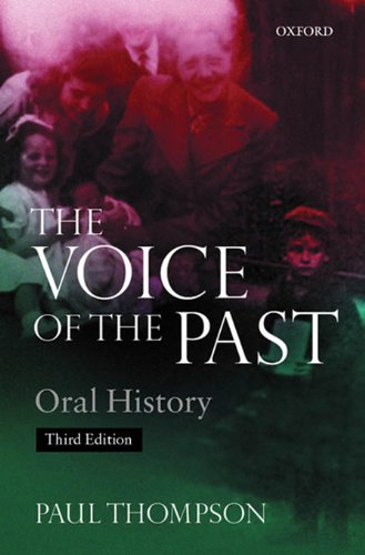 The Voice of the Past:Oral History by Paul Thompson