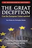 The Great Deception: Can the European Union survive? - EU Referendum Edition cover