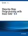 Step-by-Step Programming with Base SAS 9.4