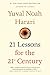 21 Lessons for the 21st Century by Yuval Noah Harari