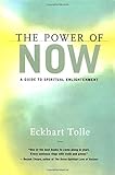 The Power of Now: A Guide to Spiritual Enlightenment
