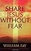 Share Jesus Without Fear by Linda Evans Shepherd, Linda Evans Shepherd
