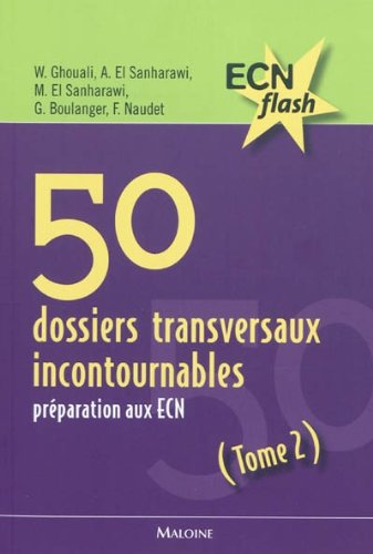 50 dossiers transversaux incontournables : PrÃ©paration aux ECN Tome 2 (French edition) by (Paperback)