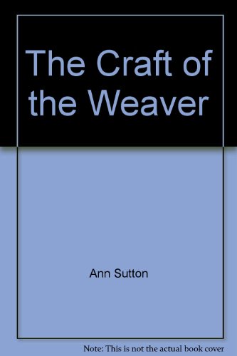 The craft of the weaver