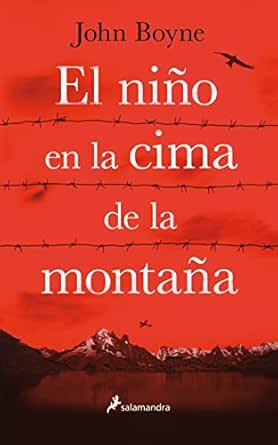 Amazon Com El Nino En La Cima De La Montana Spanish Edition Ebook Boyne John Kindle Store