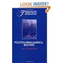 Police in Urban America, 1860-1920 (Interdisciplinary Perspectives on Modern History)