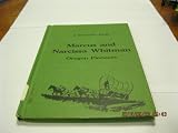 Unknown Binding MARCUS AND NARCISSA WHITMAN Oregon Pioneers A Discovery Book