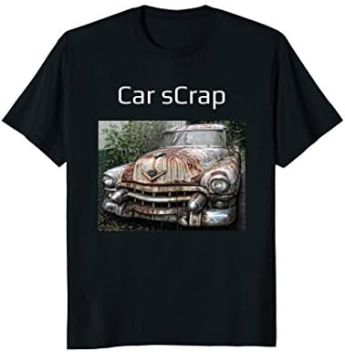 Car sCRAP, Vintage Vehicles, Rust In Peace,RIP, t shirt Gift