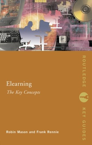 Elearning: The Key Concepts (Routledge Key Guides)