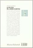 Image de La politica del cambio climatico / The Politics of Climate Change (Spanish Edition)