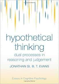 Amazon Com Hypothetical Thinking Dual Processes In