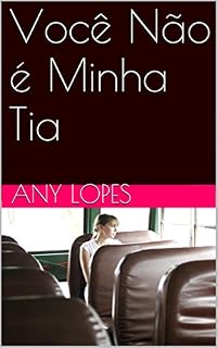 Livro Você Não é Minha Tia