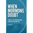 When Mormons Doubt: A Way to Save Relationships and Seek a Quality Life