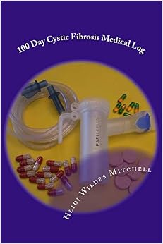 100 Day Cystic Fibrosis Medical Log