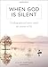When God Is Silent