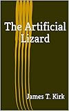 The Artificial Lizard by