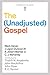 The Unadjusted Gospel by Mark Dever, J. Duncan