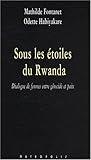 Sous Les Etoiles Du Rwanda (French Edition) by