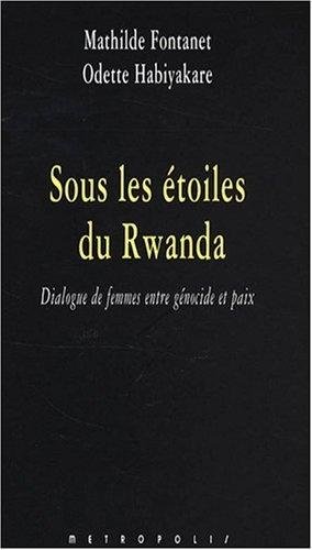 Sous Les Etoiles Du Rwanda (French Edition) by FONTANET M./HABIYAKA