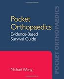 Pocket Orthopaedics: Evidence-Based Survival Guide