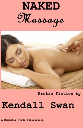 NAKED Massage (New Erotic Fiction) (NAKED Series)