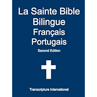 La Sainte Bible Bilingue Français Portugais (French Edition) book cover La Sainte Bible Bilingue Français Portugais (French Edition) book cover