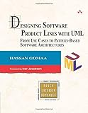 [Designing Software Product Lines with UML: From Use Cases to Pattern-Based Software Architectures (Addison-Wesley Object Technology)] [Author: Gomaa, Hassan] [July, 2004] by Hassan Gomaa