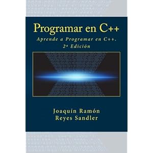 Programar en C++: Aprende a Programar en C++. 2ª Edición (Spanish Edition)