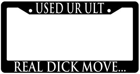 Used Ur Ult Real Dick Move Black Metal License Plate Frame Video Game Theme