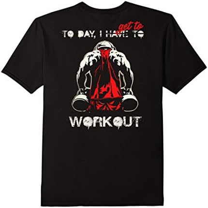 Mens Today I Get To Workout | Fitness Bodybuilding T shirt Small Black