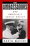 Front cover for the book The Ambassadors and America's Soviet Policy by David Mayers