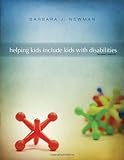 Helping Kids Include Kids with Disabilities by Barbara J Newman